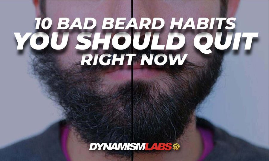 Bad Beard Habits You Should Quit Right Now - Beard Growth Supplement